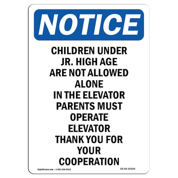 Safety Sign, OSHA Notice, 5" Height, Children Under Jr. High Age Are Sign, Portrait, 10PK